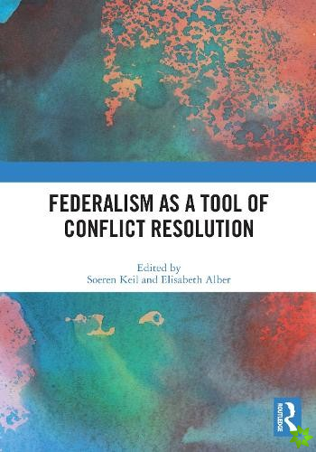Federalism as a Tool of Conflict Resolution