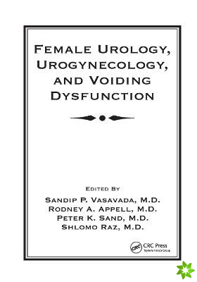 Female Urology, Urogynecology, and Voiding Dysfunction