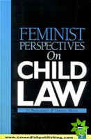 Feminist Perspectives on Child Law