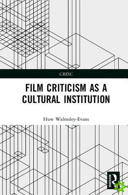 Film Criticism as a Cultural Institution