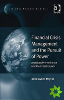 Financial Crisis Management and the Pursuit of Power