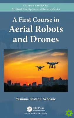 First Course in Aerial Robots and Drones