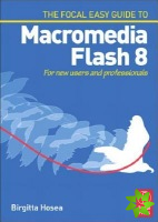 Focal Easy Guide to Macromedia Flash 8