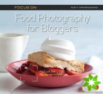 Focus on Food Photography for Bloggers