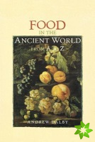 Food in the Ancient World from A to Z