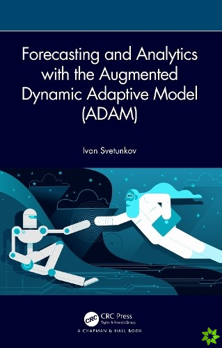 Forecasting and Analytics with the Augmented Dynamic Adaptive Model (ADAM)