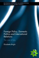 Foreign Policy, Domestic Politics and International Relations