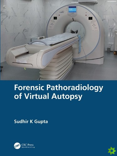 Forensic Pathoradiology of Virtual Autopsy