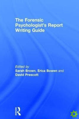 Forensic Psychologist's Report Writing Guide