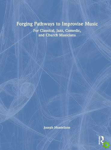 Forging Pathways to Improvise Music