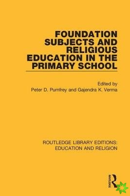 Foundation Subjects and Religious Education in the Primary School