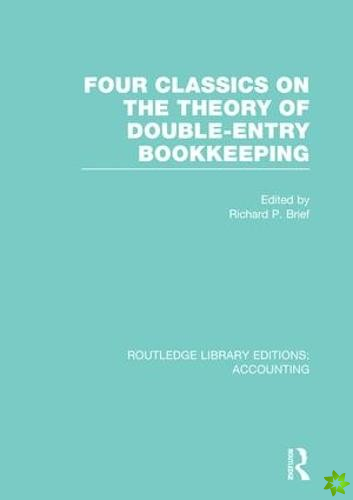 Four Classics on the Theory of Double-Entry Bookkeeping (RLE Accounting)