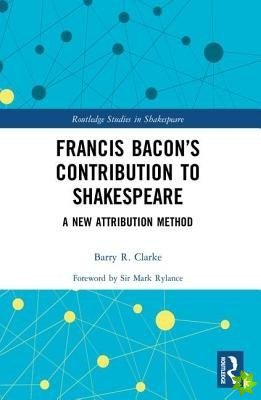 Francis Bacons Contribution to Shakespeare
