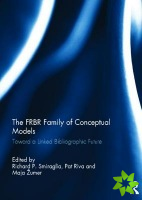 FRBR Family of Conceptual Models