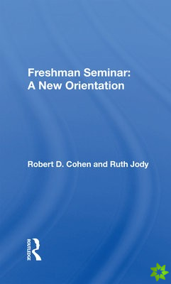 Freshman Seminar: A New Orientation