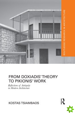 From Doxiadis' Theory to Pikionis' Work