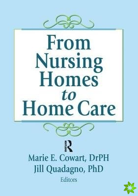 From Nursing Homes to Home Care