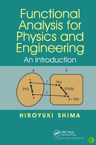 Functional Analysis for Physics and Engineering