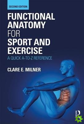 Functional Anatomy for Sport and Exercise