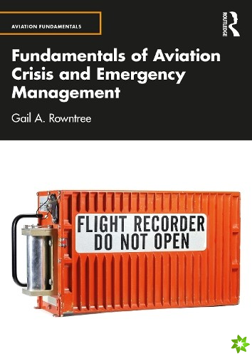 Fundamentals of Aviation Crisis and Emergency Management