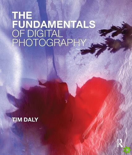 Fundamentals of Digital Photography