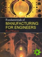 Fundamentals of Manufacturing For Engineers