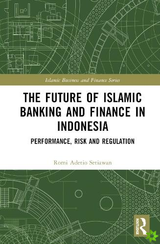 Future of Islamic Banking and Finance in Indonesia