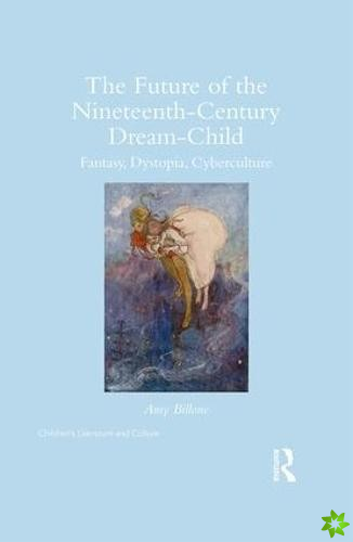 Future of the Nineteenth-Century Dream-Child