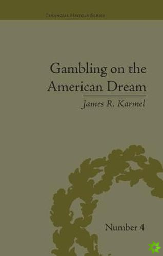 Gambling on the American Dream