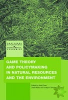 Game Theory and Policy Making in Natural Resources and the Environment