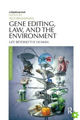 Gene Editing, Law, and the Environment