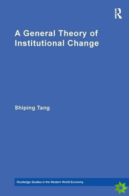 General Theory of Institutional Change