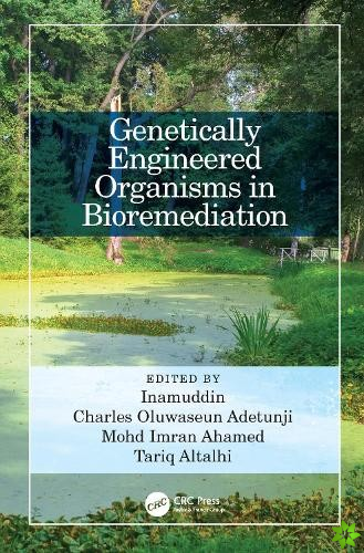 Genetically Engineered Organisms in Bioremediation