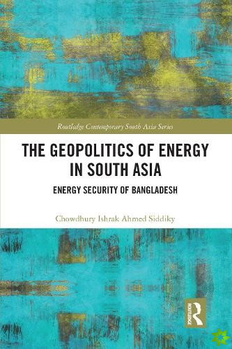 Geopolitics of Energy in South Asia