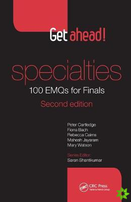 Get ahead! Specialties: 100 EMQs for Finals