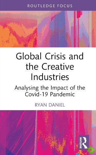 Global Crisis and the Creative Industries