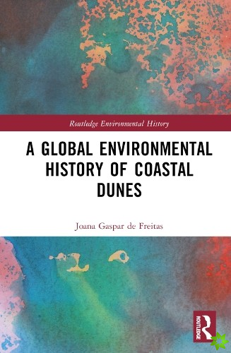 Global Environmental History of Coastal Dunes