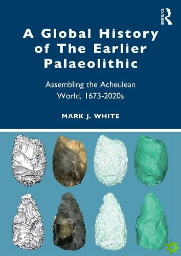 Global History of The Earlier Palaeolithic
