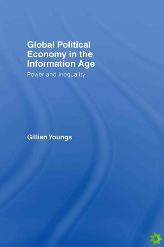 Global Political Economy in the Information Age