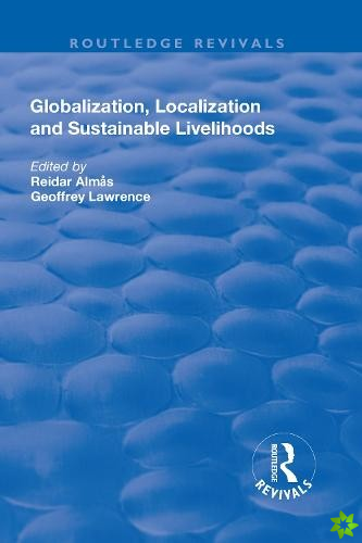 Globalisation, Localisation and Sustainable Livelihoods