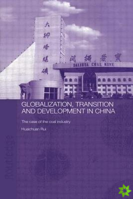 Globalisation, Transition and Development in China