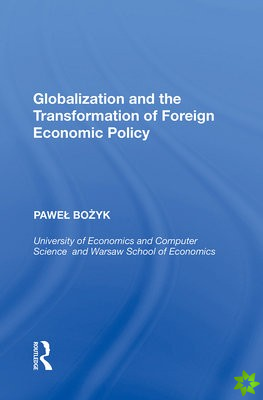 Globalization and the Transformation of Foreign Economic Policy