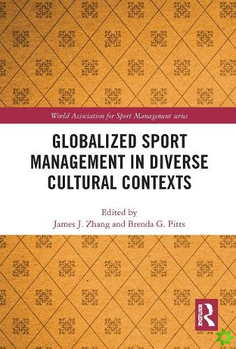 Globalized Sport Management in Diverse Cultural Contexts