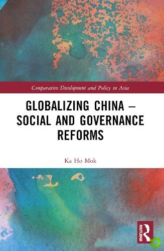 Globalizing China  Social and Governance Reforms