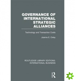 Governance of International Strategic Alliances (RLE International Business)