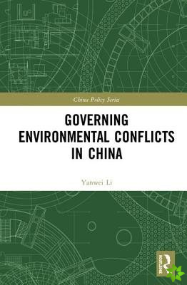 Governing Environmental Conflicts in China