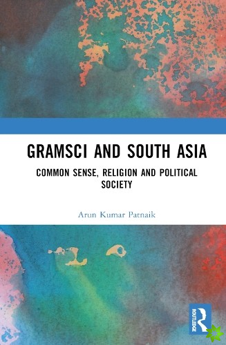 Gramsci and South Asia