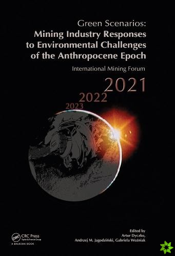 Green Scenarios: Mining Industry Responses to Environmental Challenges of the Anthropocene Epoch