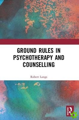 Ground Rules in Psychotherapy and Counselling