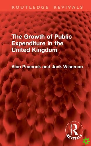 Growth of Public Expenditure in the United Kingdom